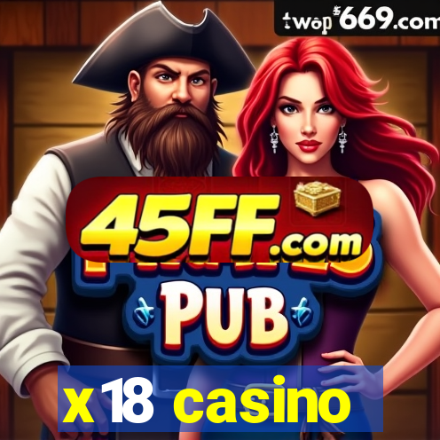x18 casino